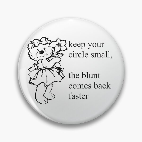 Item preview, keep your circle small, the blunt comes back faster designed and sold by girlbossmoment.