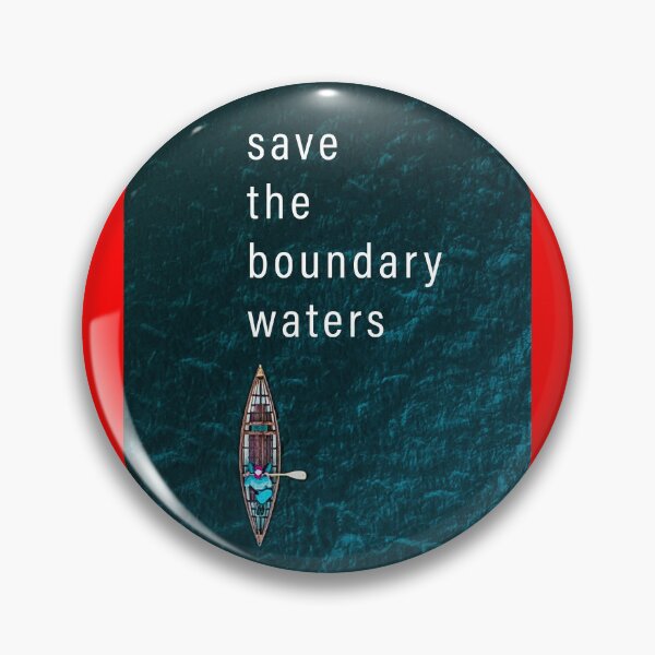 Item preview, Save the Boundary Waters designed and sold by canoeMN.
