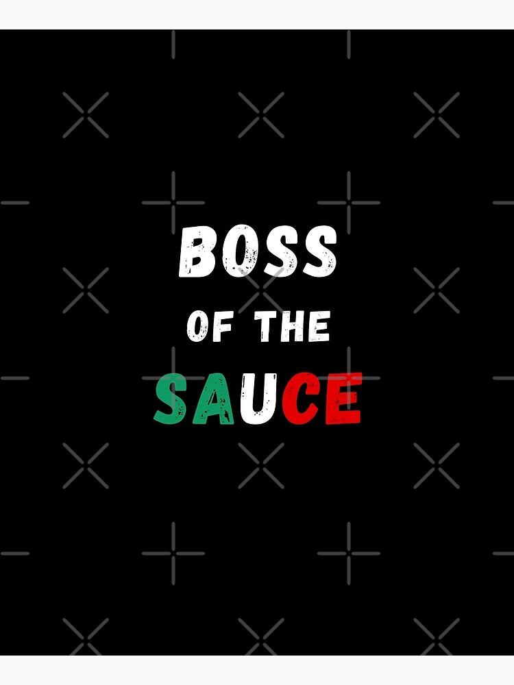 Artwork view, Boss Of The Sauce - Funny Italian Kitchen designed and sold by sabertones