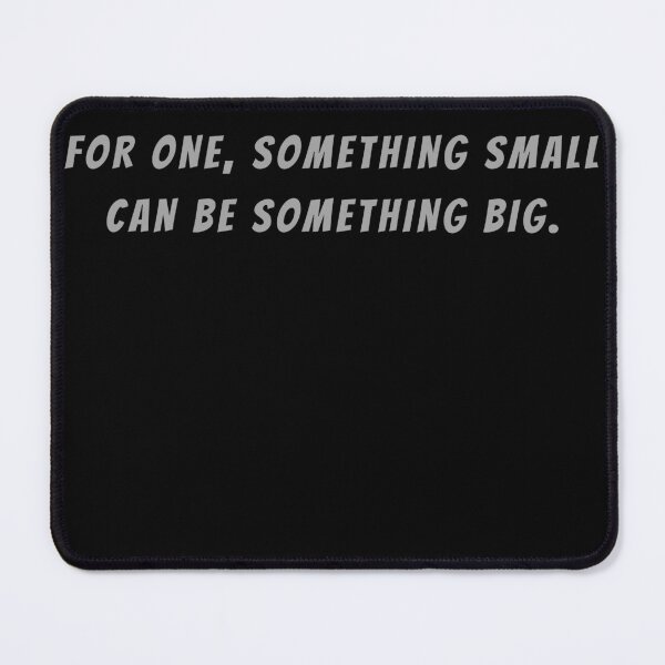Item preview, For One, Something Small Can By Something Big. - Small Subtitle Version designed and sold by SN-MI.
