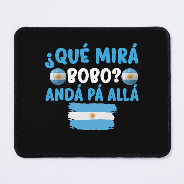 Item preview, Qué Mira Bobo, Qué Miras Bobo funny viral meme Argentina designed and sold by myrosetee.