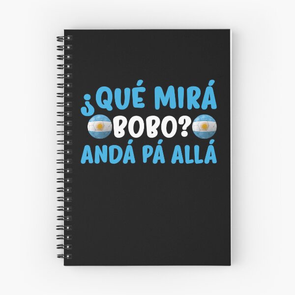 Item preview, Qué Mira Bobo,Qué Miras Bobo funny meme Argentina designed and sold by myrosetee.