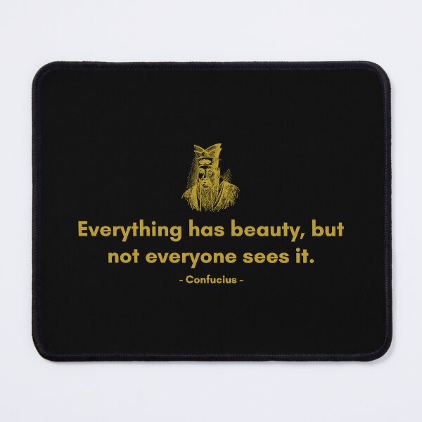 Item preview, Everything has beauty, but not everyone sees it. | Quote from Confucius | Motivational Quote designed and sold by Philosopherous.