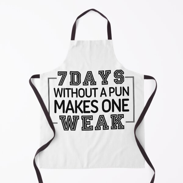 Item preview, 7 Days Without A Pun Makes One Weak designed and sold by Barossi ⭐⭐⭐⭐⭐.