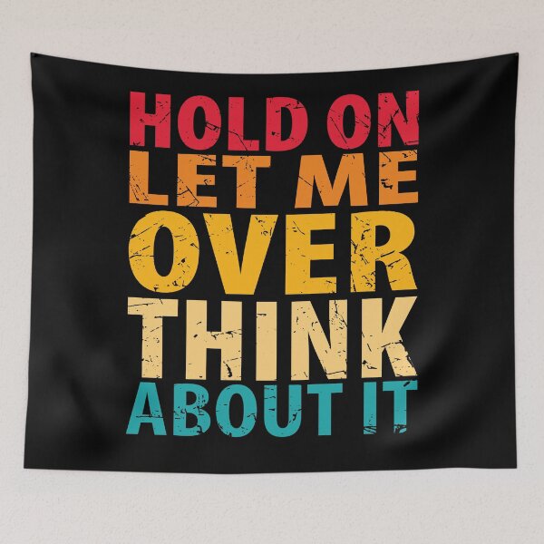 Item preview, Hold On Let Me Overthink About It Introvert Funny Quote designed and sold by TravelScientist.