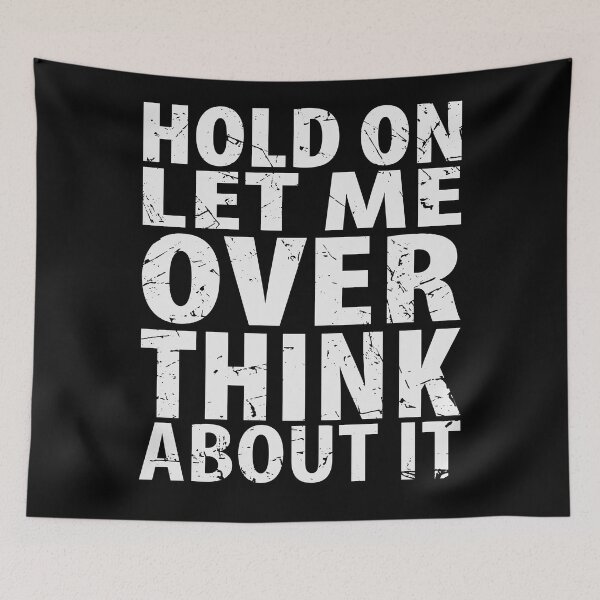 Item preview, Hold On Let Me Overthink About It Introvert Funny Quote designed and sold by TravelScientist.