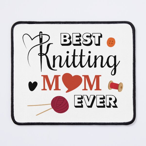 Item preview, Best Knitting Mom Ever, Gifts for Knitters designed and sold by Chillygraphics.