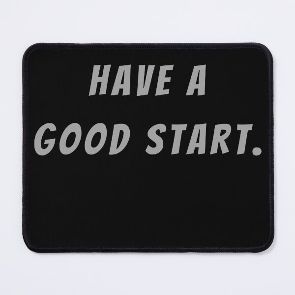 Item preview, Have A Good Start. - Small Subtitle Version designed and sold by SN-MI.