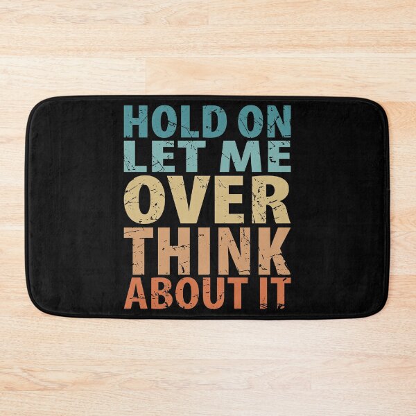 Item preview, Hold On Let Me Overthink About It Introvert Funny Quote designed and sold by TravelScientist.