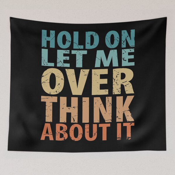 Item preview, Hold On Let Me Overthink About It Introvert Funny Quote designed and sold by TravelScientist.