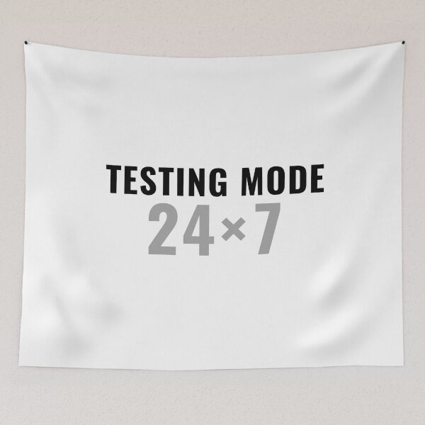 Item preview, QA tester - 24/7 testing mode - QA engineer designed and sold by stayartsy07.