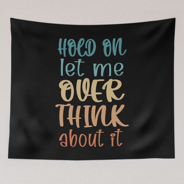 Item preview, Hold On Let Me Overthink About It Introvert Funny Quote designed and sold by TravelScientist.
