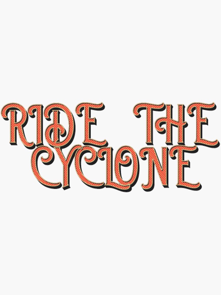 "Ride the cyclone" Sticker for Sale by shophomedesign Redbubble
