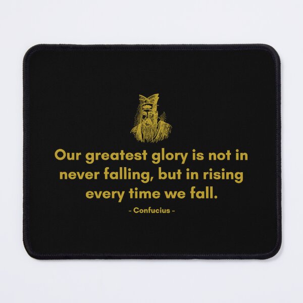 Item preview, Our greatest glory is not in never falling, but in rising every time we fall. | Quote from Confucius | Motivational Quote designed and sold by Philosopherous.