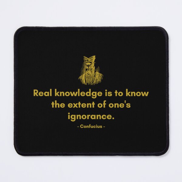 Item preview, Real knowledge is to know the extent of one's ignorance. | Quote from Confucius | Motivational Quote designed and sold by Philosopherous.