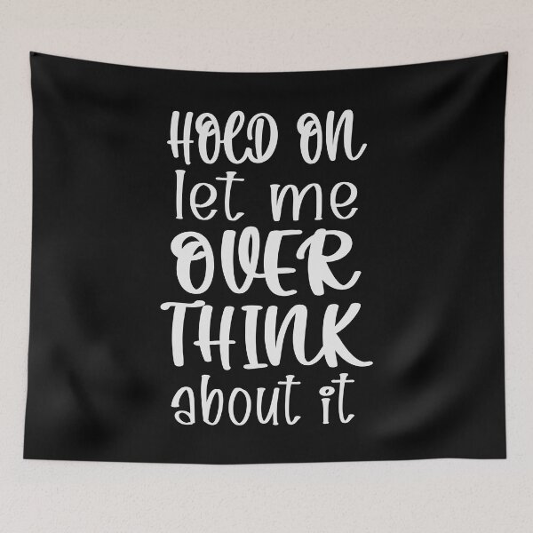 Item preview, Hold On Let Me Overthink About It Introvert Funny Quote designed and sold by TravelScientist.