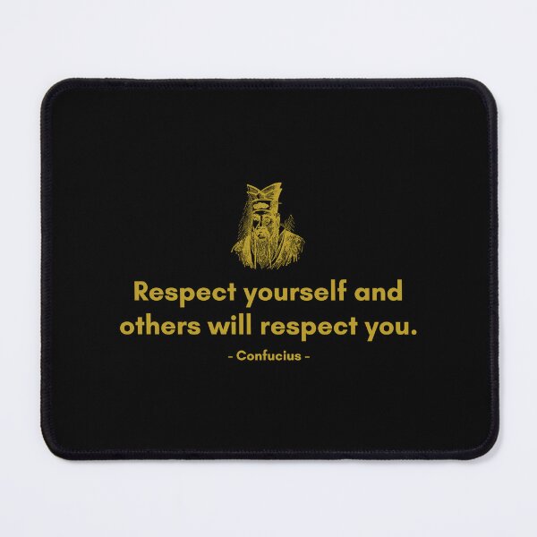 Item preview, Respect yourself and others will respect you. | Quote from Confucius | Motivational Quote designed and sold by Philosopherous.