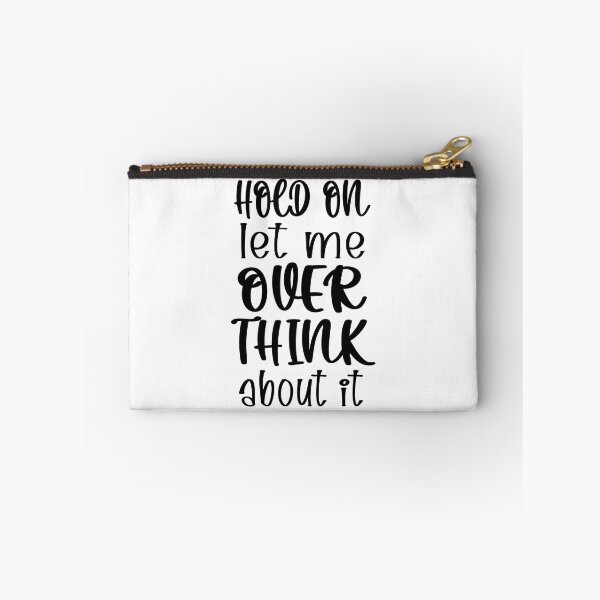 Item preview, Hold On Let Me Overthink About It Introvert Funny Quote designed and sold by TravelScientist.