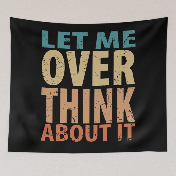 Item preview, Let Me Overthink About It Introvert Funny Quote designed and sold by TravelScientist.
