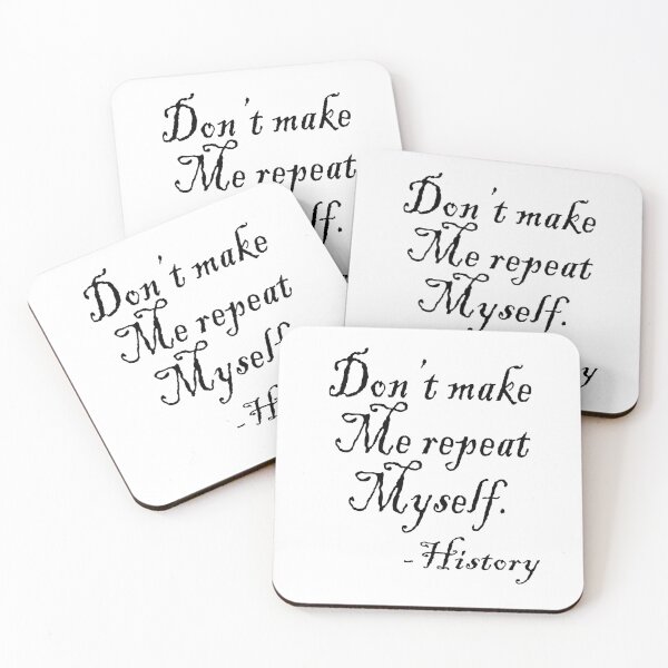 Item preview, Don't Make Me Repeat My Self History Funny History Teacher Gift historian designed and sold by ARTZ84.