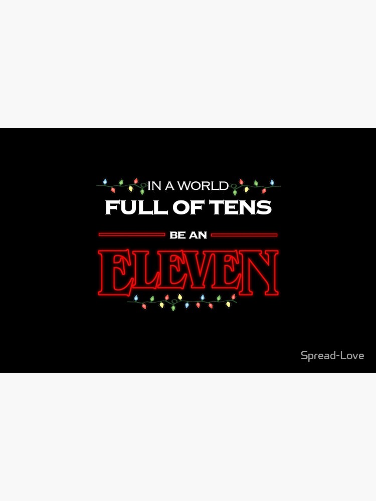 be an Eleven by Spread-Love