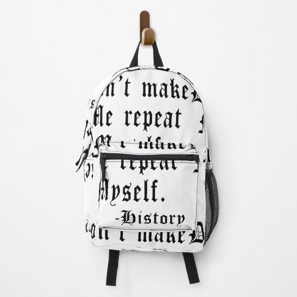 Item preview, Don't Make Me Repeat My Self History Funny History Teacher Gift historian designed and sold by ARTZ84.