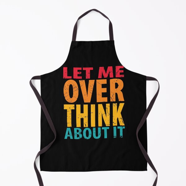 Item preview, Let Me Overthink About It Introvert Funny Quote designed and sold by TravelScientist.