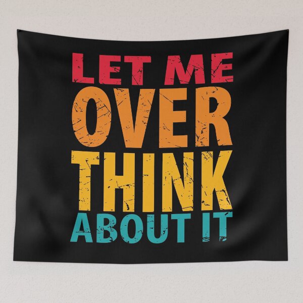 Item preview, Let Me Overthink About It Introvert Funny Quote designed and sold by TravelScientist.