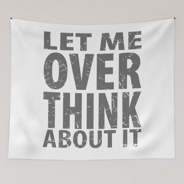Item preview, Let Me Overthink About It Introvert Funny Quote designed and sold by TravelScientist.