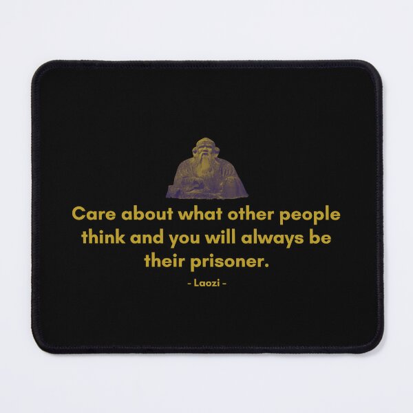 Item preview, Care about what other people think and you will always be their prisoner | Sayings of Laozi | Motivational Quote designed and sold by Philosopherous.