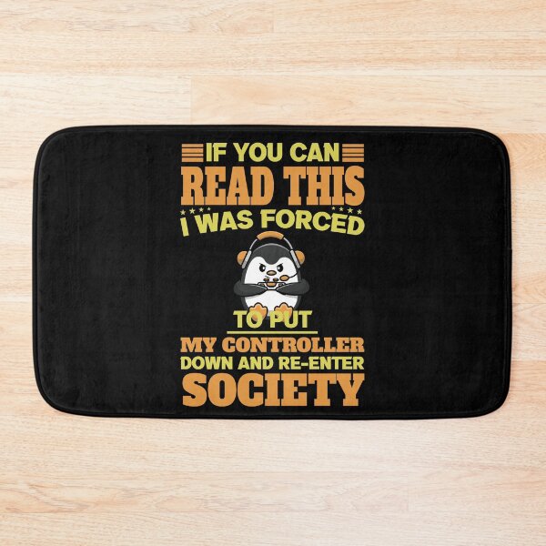 Item preview, I Was Forced To Put My Controller Down And Re-Enter Society designed and sold by RockBeeDesigns.
