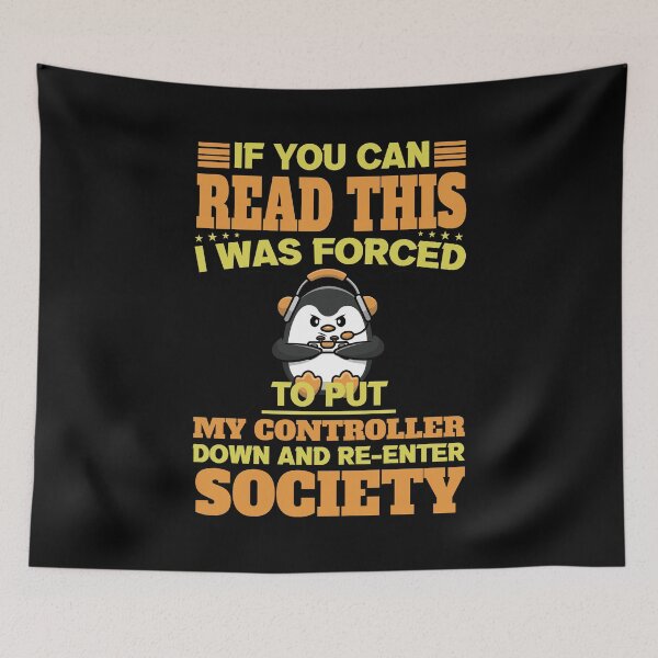 Item preview, I Was Forced To Put My Controller Down And Re-Enter Society designed and sold by RockBeeDesigns.