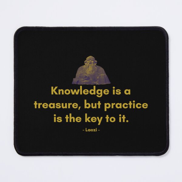 Item preview, Knowledge is a treasure, but practice is the key to it. | Sayings of Laozi | Motivational Quote designed and sold by Philosopherous.