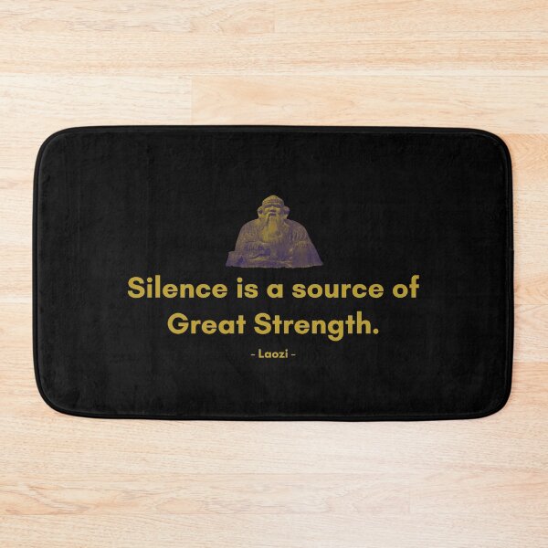 Item preview, Silence is a source of Great Strength. | Sayings of Laozi | Motivational Quote designed and sold by Philosopherous.