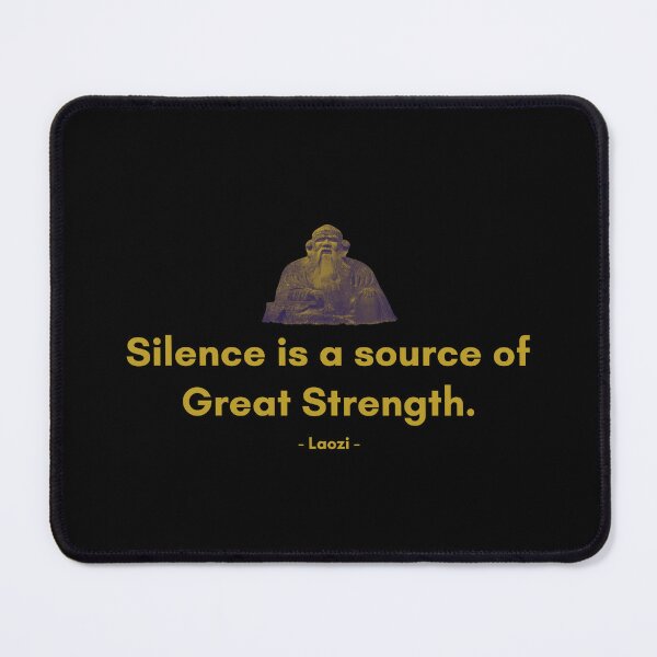 Item preview, Silence is a source of Great Strength. | Sayings of Laozi | Motivational Quote designed and sold by Philosopherous.