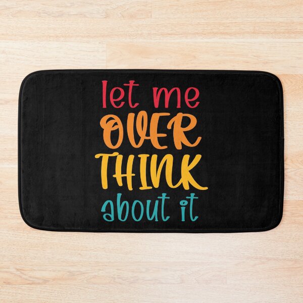 Item preview, Let Me Overthink About It Introvert Funny Quote designed and sold by TravelScientist.