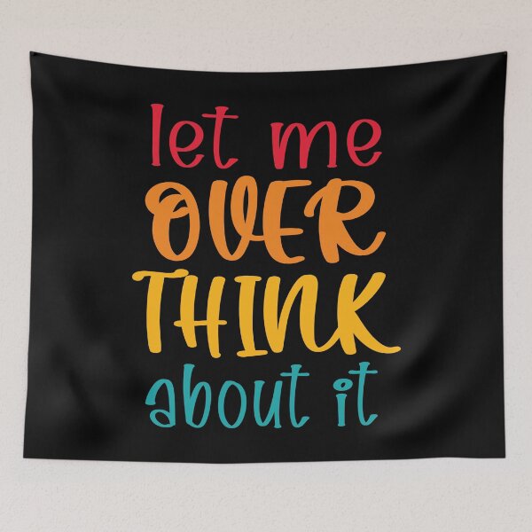 Item preview, Let Me Overthink About It Introvert Funny Quote designed and sold by TravelScientist.