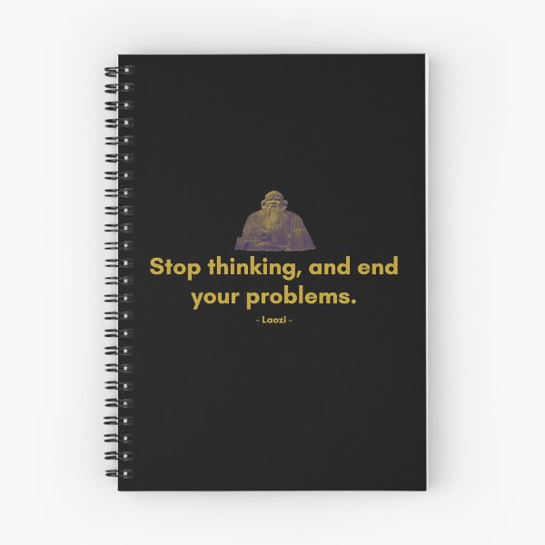 Item preview, Stop thinking, and end your problems. | Sayings of Laozi | Motivational Quote designed and sold by Philosopherous.