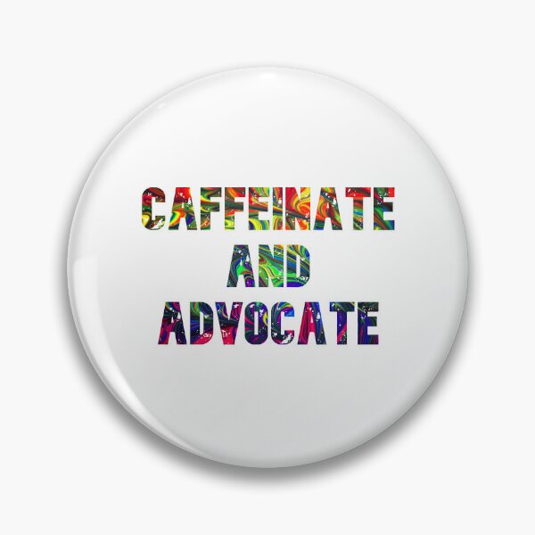 Item preview, Caffeinate And Advocate designed and sold by rejebolla.