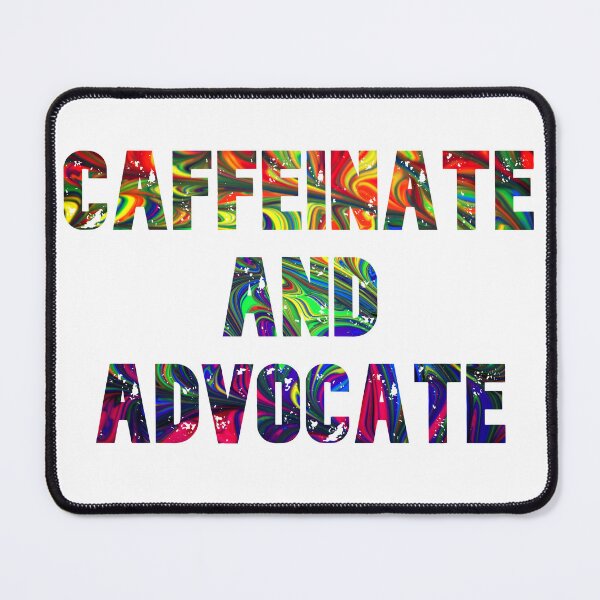 Item preview, Caffeinate And Advocate designed and sold by rejebolla.