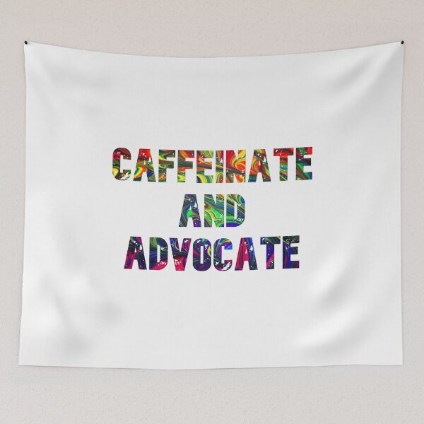 Item preview, Caffeinate And Advocate designed and sold by rejebolla.