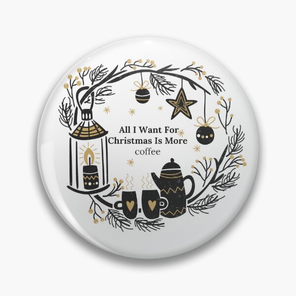 Item preview, all i want for christmas is more coffee designed and sold by thorfinnshop.