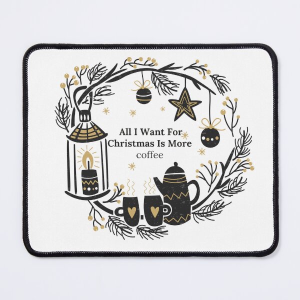 Item preview, all i want for christmas is more coffee designed and sold by thorfinnshop.