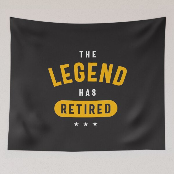 Item preview, The Legend Has Retired Funny Retirement designed and sold by cidolopez.