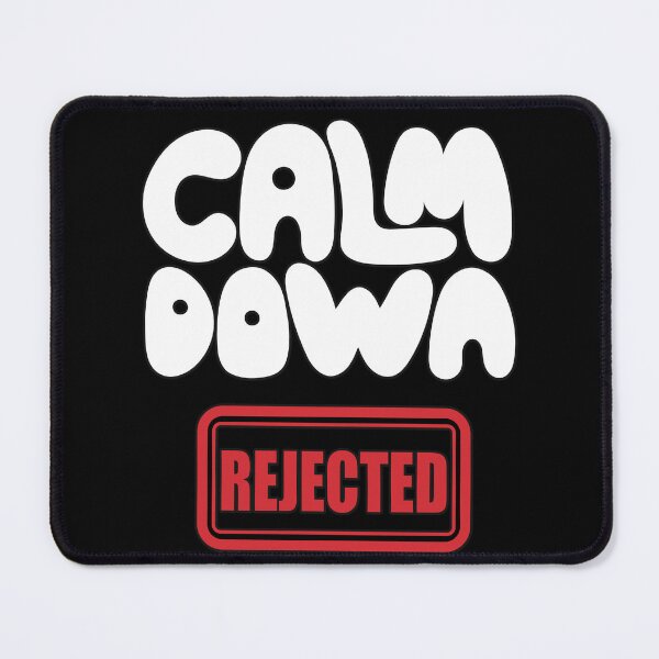 Item preview, Funny Calm Down Rejected stamp quote designed and sold by AEROSPACE-IND.