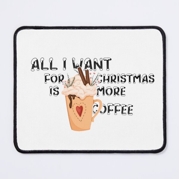 Item preview, All I Want For Christmas Is More Coffee designed and sold by Vlaki.