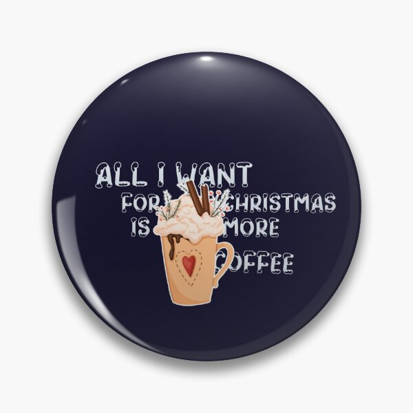 Item preview, All I Want For Christmas Is More Coffee designed and sold by Vlaki.