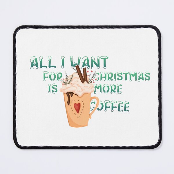 Item preview, All I Want For Christmas Is More Coffee designed and sold by Vlaki.