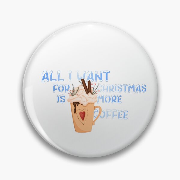 Item preview, All I Want For Christmas Is More Coffee designed and sold by Vlaki.
