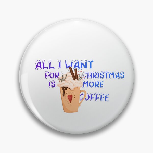 Item preview, All I Want For Christmas Is More Coffee designed and sold by Vlaki.